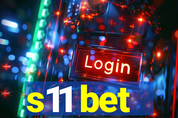 s11 bet